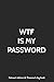 Algopix Similar Product 5 - WTF Is My Password Internet Address 
