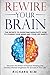 Algopix Similar Product 6 - Rewire Your Brain The Secrets to