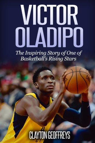 Algopix Similar Product 12 - Victor Oladipo The Inspiring Story of