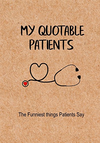 Algopix Similar Product 16 - My Quotable Patients  The Funniest