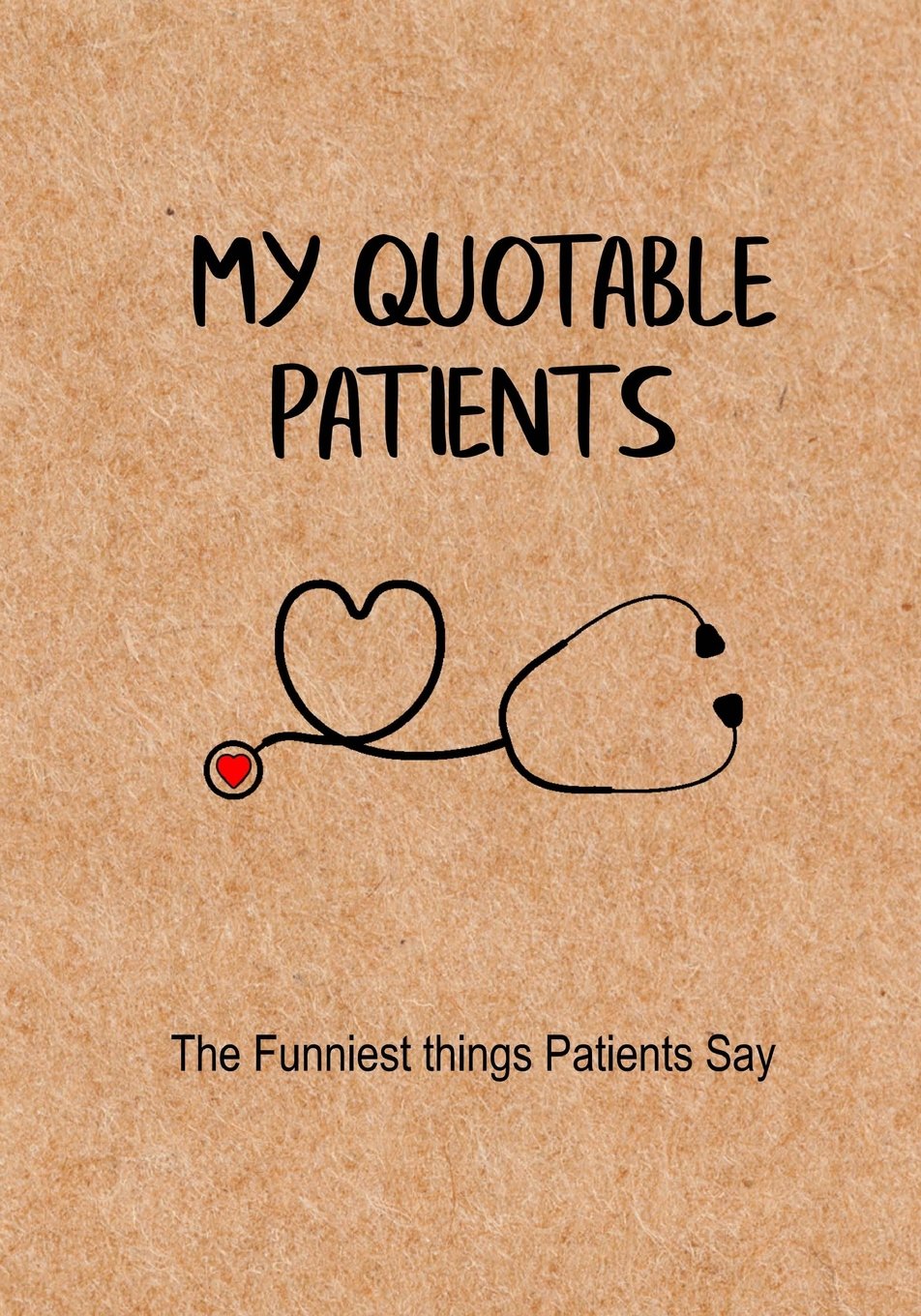 Algopix Similar Product 2 - My Quotable Patients  The Funniest