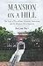 Algopix Similar Product 9 - Mansion on a Hill The Story of The