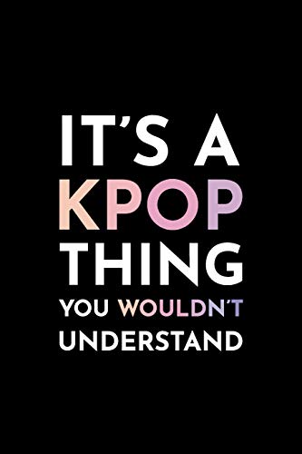 Algopix Similar Product 7 - Its a Kpop Thing You Wouldnt