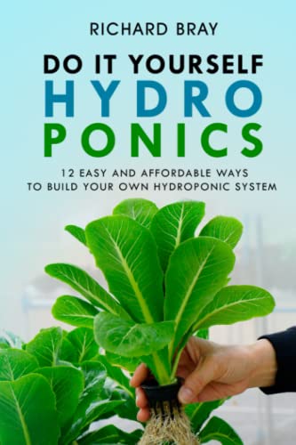 Algopix Similar Product 8 - DIY Hydroponics 12 Easy and Affordable