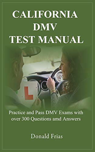 Algopix Similar Product 8 - CALIFORNIA DMV TEST MANUAL Practice