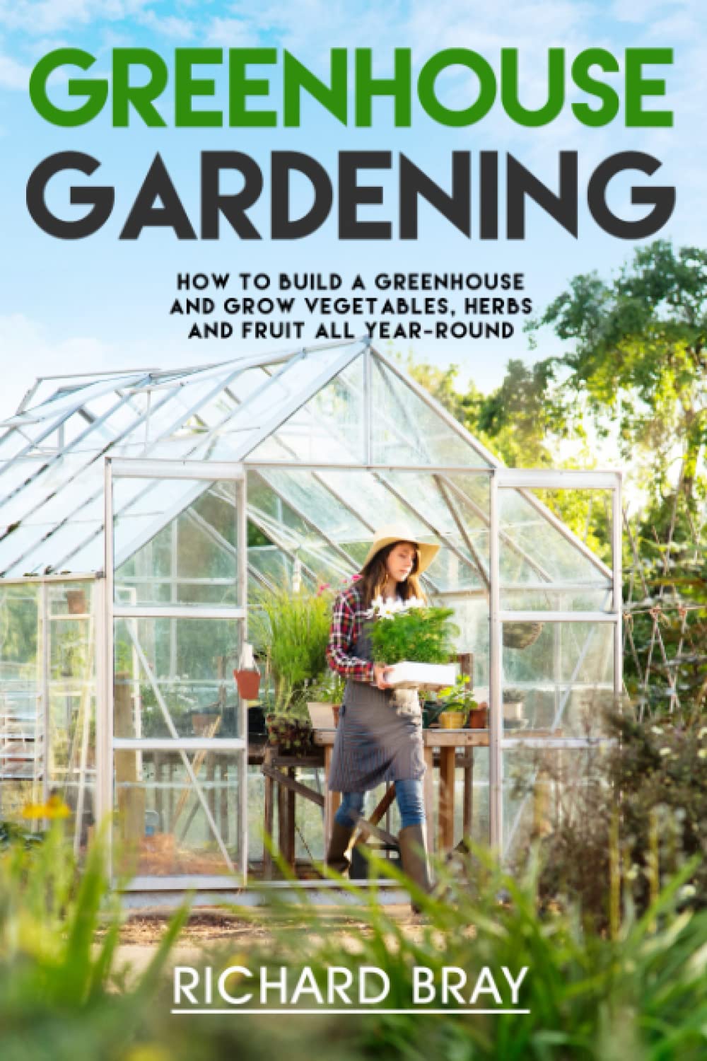 Algopix Similar Product 11 - Greenhouse Gardening How to Build a
