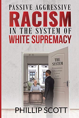 Algopix Similar Product 11 - Passive Aggressive Racism In The System
