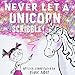 Algopix Similar Product 16 - Never Let a Unicorn Scribble!