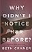 Algopix Similar Product 16 - WHY DIDNT I NOTICE HER BEFORE a