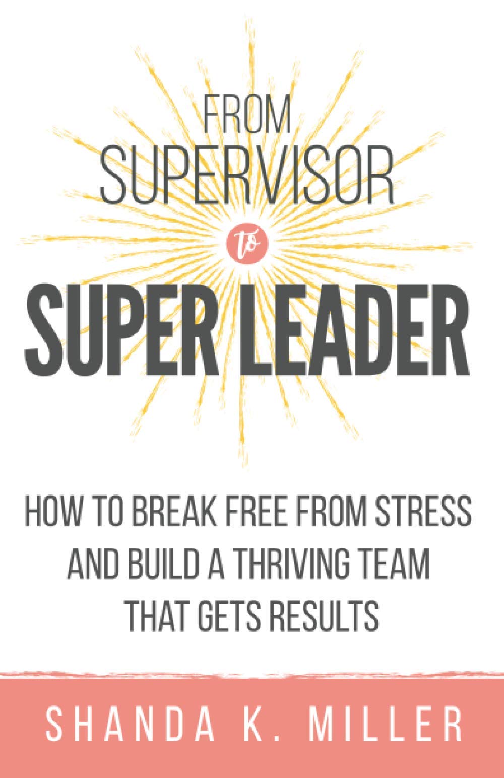 Algopix Similar Product 6 - From Supervisor to Super Leader How to