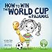 Algopix Similar Product 6 - How to Win the World Cup in Pajamas