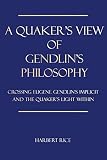 Algopix Similar Product 15 - A Quakers View Of Gendlins