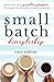 Algopix Similar Product 11 - Small Batch Discipleship Embrace Your