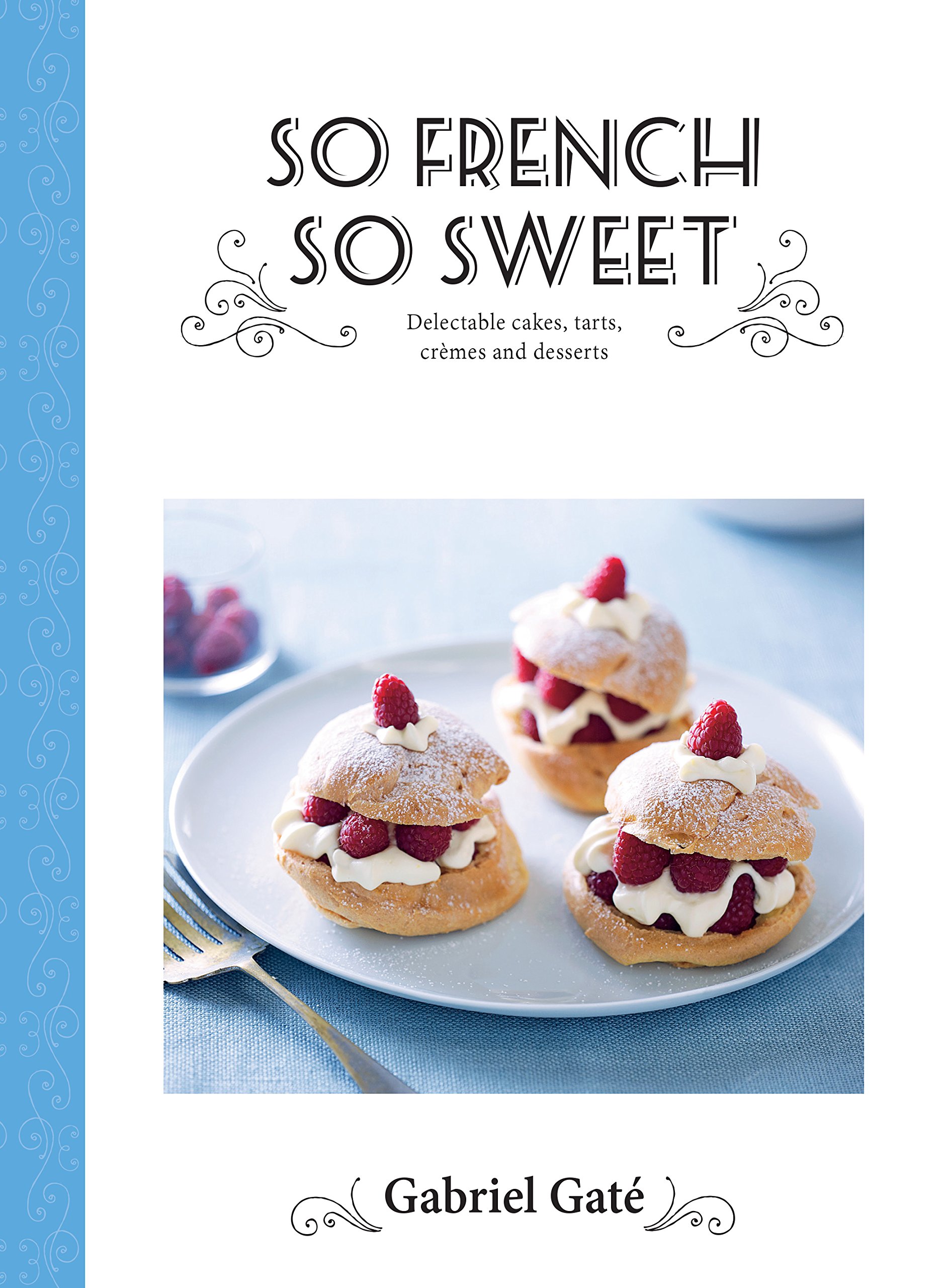 Algopix Similar Product 19 - So French So Sweet Delectable Cakes