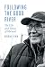 Algopix Similar Product 16 - Following the Good River The Life and