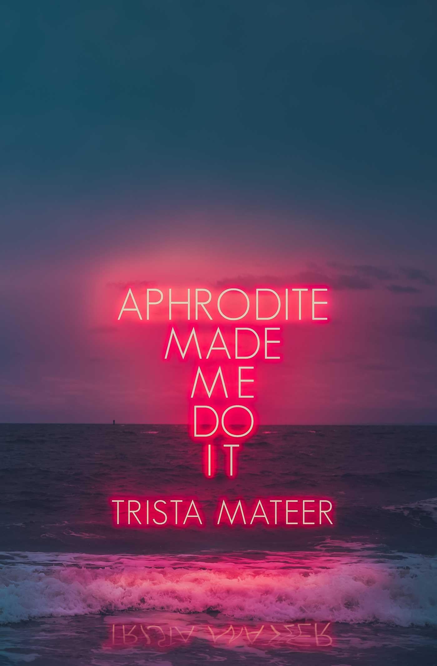 Algopix Similar Product 2 - Aphrodite Made Me Do It Myth and