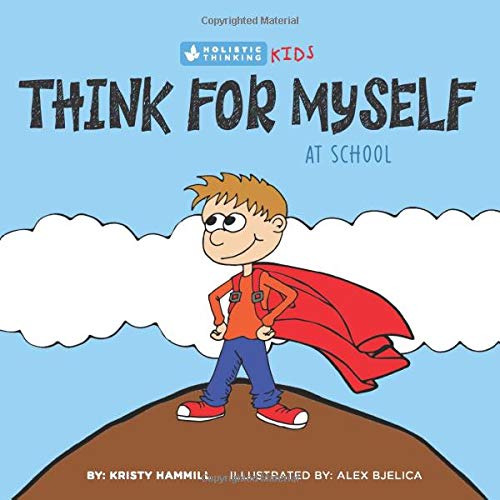 Algopix Similar Product 4 - Think For Myself At School Holistic