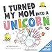 Algopix Similar Product 1 - I Turned My Mom Into a Unicorn A funny