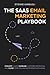 Algopix Similar Product 15 - The SaaS Email Marketing Playbook