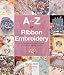 Algopix Similar Product 20 - AZ of Ribbon Embroidery A