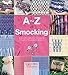 Algopix Similar Product 12 - AZ of Smocking A complete manual for