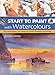 Algopix Similar Product 12 - Start to Paint with Watercolours The