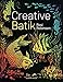 Algopix Similar Product 14 - Creative Batik (Search Press Classics)