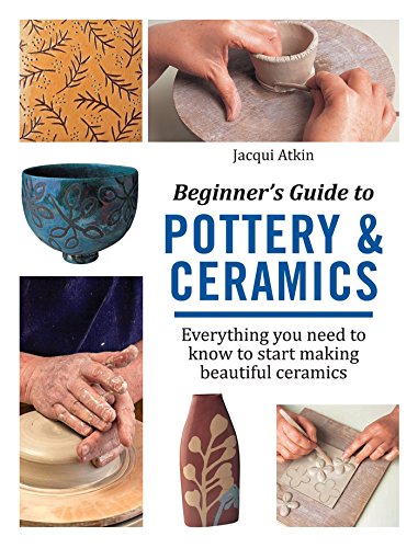 Algopix Similar Product 10 - Beginners Guide to Pottery and