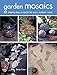 Algopix Similar Product 17 - Garden Mosaics 25 stepbystep