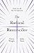 Algopix Similar Product 7 - The Radical Reconciler Lent in All the