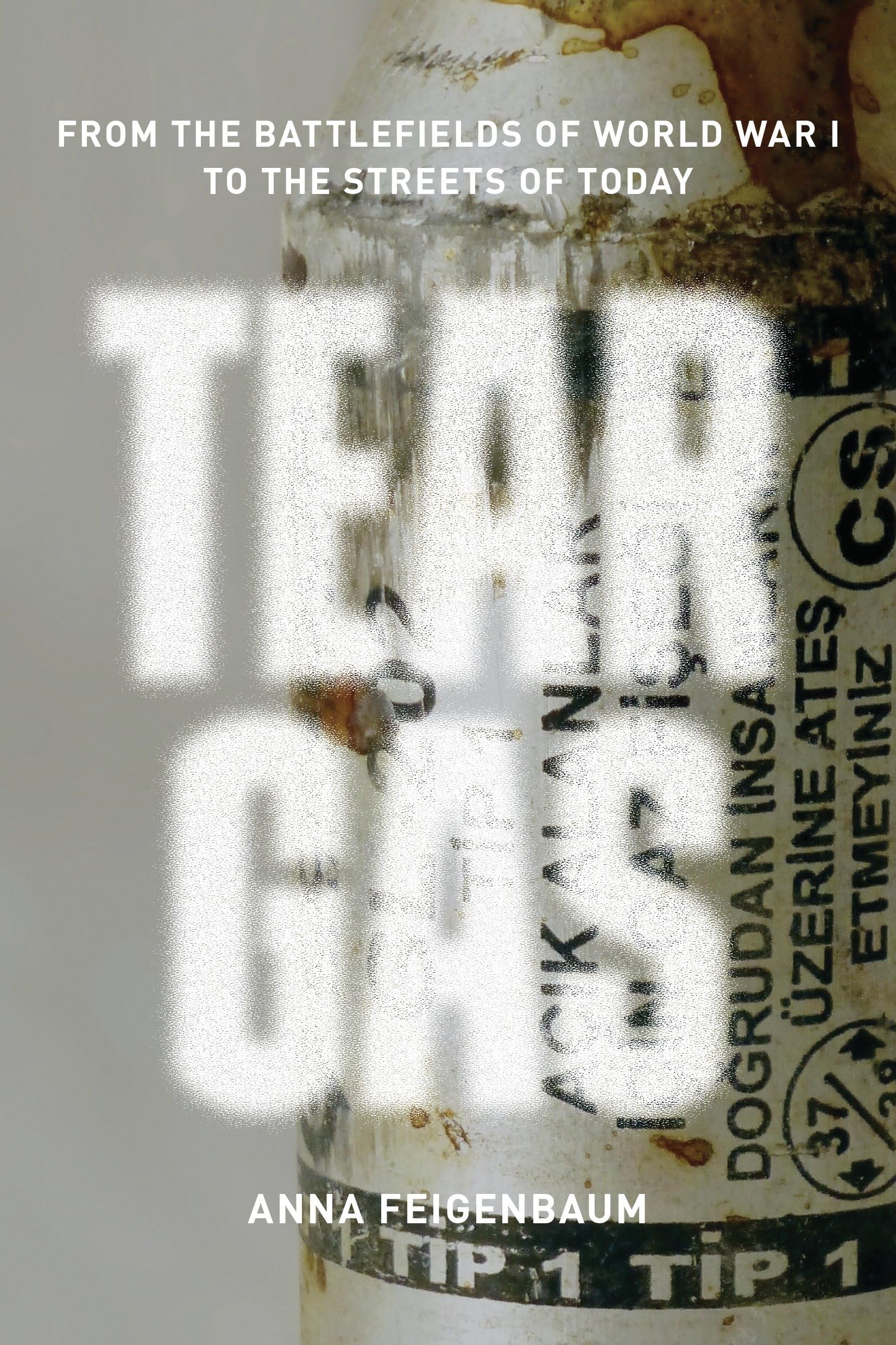 Algopix Similar Product 1 - Tear Gas From the Battlefields of