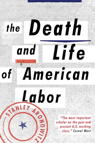 Algopix Similar Product 19 - The Death and Life of American Labor
