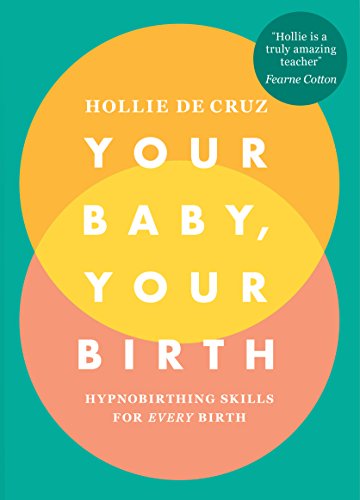 Algopix Similar Product 16 - Your Baby Your Birth Hypnobirthing