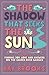 Algopix Similar Product 16 - The Shadow that Seeks the Sun Finding