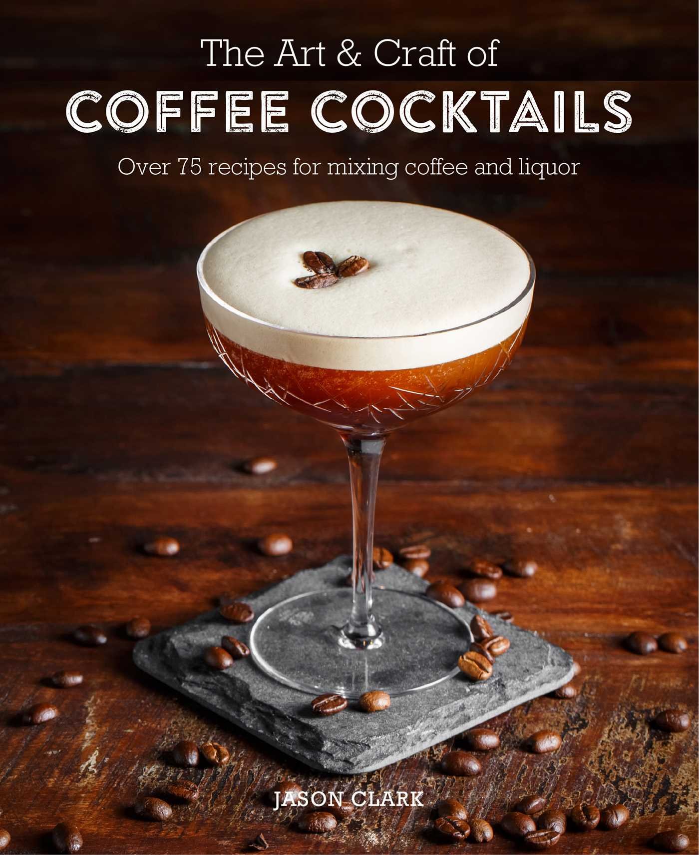 Algopix Similar Product 14 - The Art  Craft of Coffee Cocktails