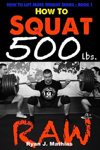 Algopix Similar Product 7 - How To Squat 500 lbs RAW 12 Week