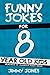 Algopix Similar Product 8 - Funny Jokes For 8 Year Old Kids