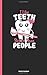 Algopix Similar Product 10 - I Like Teeth Better than People Dentist