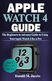 Algopix Similar Product 17 - APPLE WATCH 4 GUIDE The Beginners to