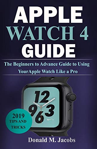 Algopix Similar Product 20 - APPLE WATCH 4 GUIDE The Beginners to