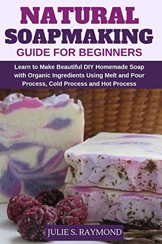 Algopix Similar Product 5 - Natural Soapmaking Guide for Beginners