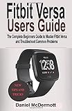 Algopix Similar Product 7 - FITBIT VERSA USERS GUIDE The Complete