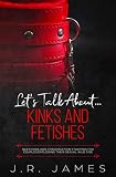 Algopix Similar Product 11 - Lets Talk About Kinks and Fetishes