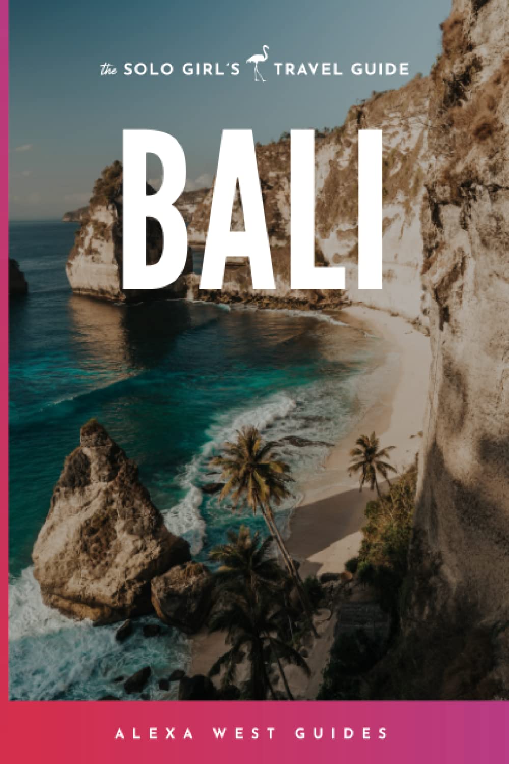 Algopix Similar Product 5 - Bali: The Solo Girl's Travel Guide