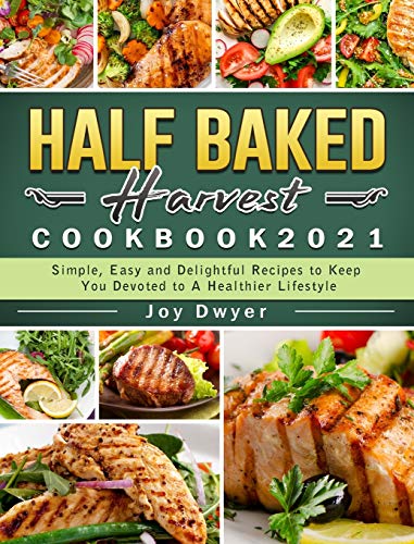 Algopix Similar Product 3 - Half Baked Harvest Cookbook 2021
