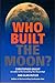 Algopix Similar Product 14 - Who Built the Moon?