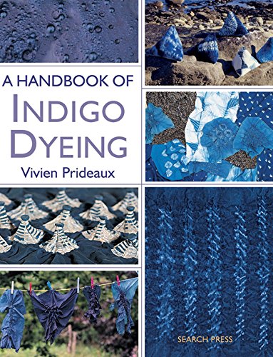 Algopix Similar Product 8 - A Handbook of Indigo Dyeing