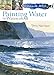 Algopix Similar Product 12 - 30 Minute Artist Painting Water in