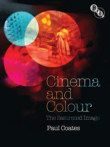 Algopix Similar Product 10 - Cinema and Colour: The Saturated Image