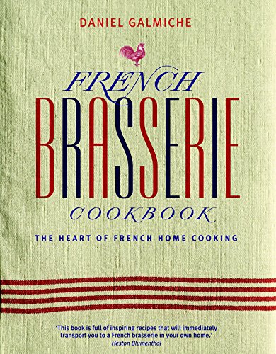 Algopix Similar Product 19 - French Brasserie Cookbook The Heart of